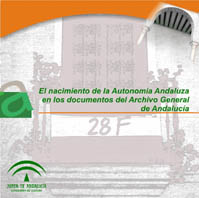 El nacimiento de la Autonomía Andaluza, en los documentos del Archivo General de Andalucía
