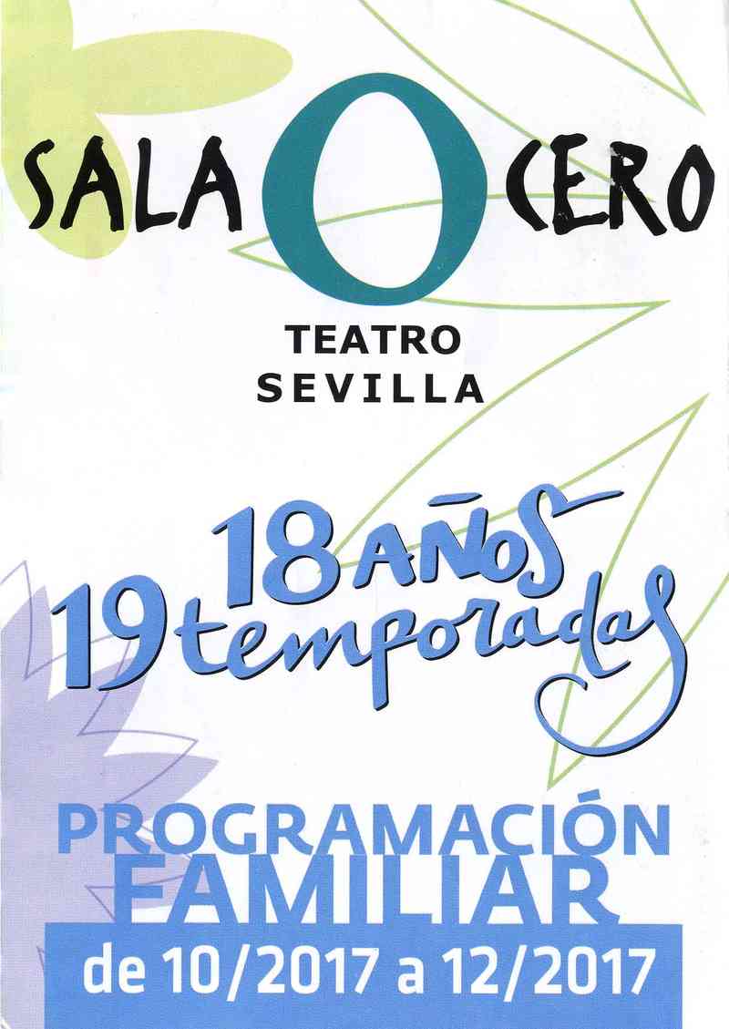 Sala Cero Teatro Sevilla Programación Familiar de Octubre a Diciembre 2017