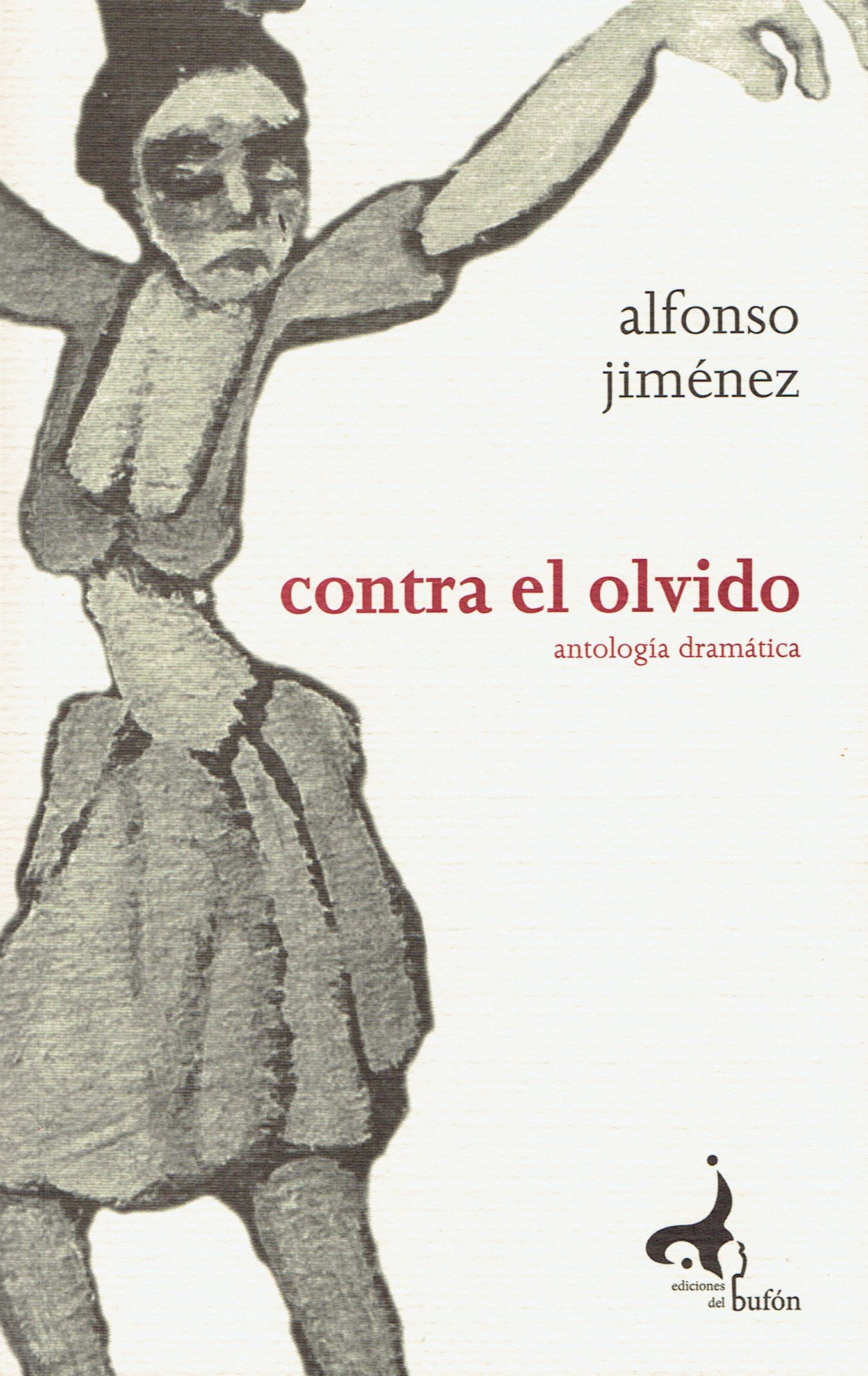 « Contra el olvido. Antología dramática » de Alfonso Jiménez