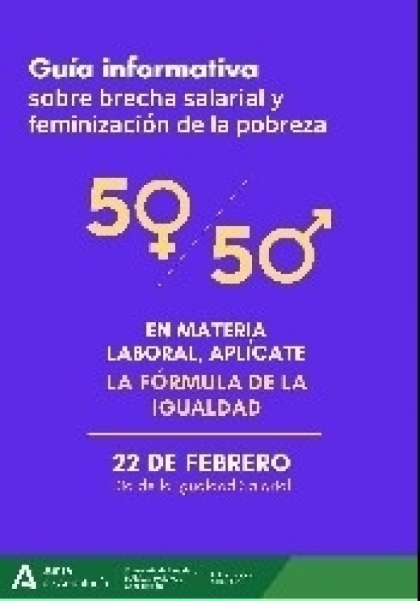 Guía informativa sobre brecha salarial y feminización de la pobreza: en materia de igualdad, aplícate la fórmula de la igualdad: 22 de febrero día de la igualdad salarial