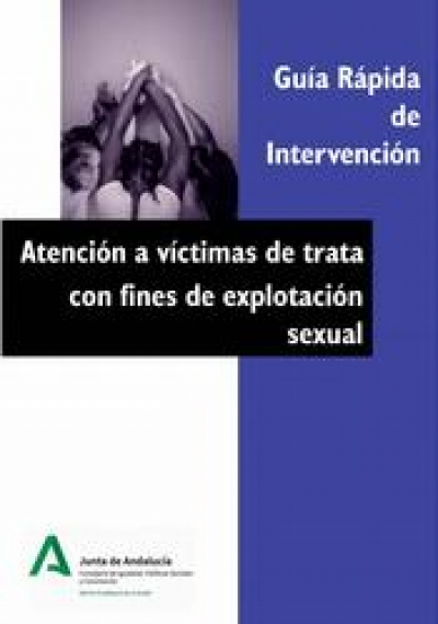 Guía rápida de intervención: Atención a víctimas de trata con fines de explotación sexual.