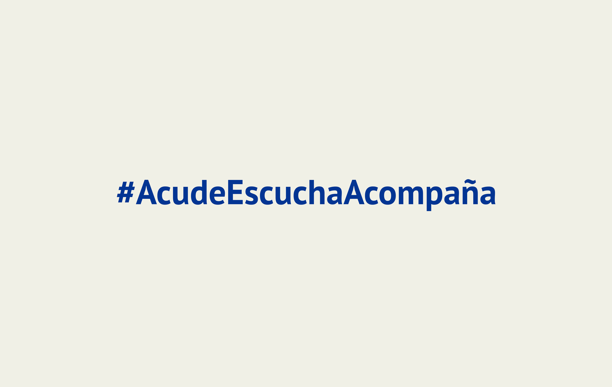 #AcudeEscuchaAcompaña