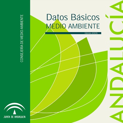 Datos básicos de Medio Ambiente en Andalucía. Edición 2005 - Portal  Ambiental de Andalucía
