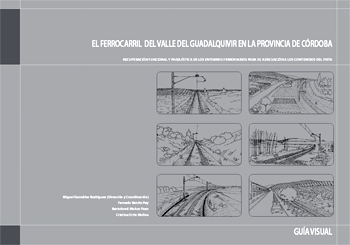 Portada El ferrocarril del valle del Guadalquivir en la provincia de Córdoba: guía visual