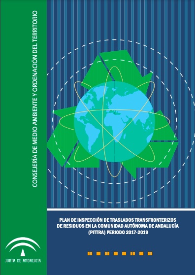 Plan de Inspección de Traslados Transfronterizos de Residuos en Andalucía (2017-2019) (PITTRA)