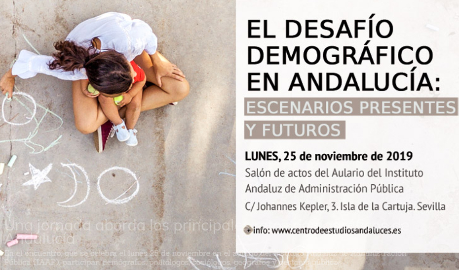 Cartel de la jornada \u0027El desafío demográfico en Andalucía: escenarios presentes y futuros\u0027 que se celebra este lunes 25.