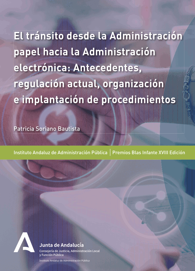 Portada de la publicación El tránsito desde la administración papel hacia la administración electrónica: antecedentes, regulación actual, organización e implantación de procedimientos