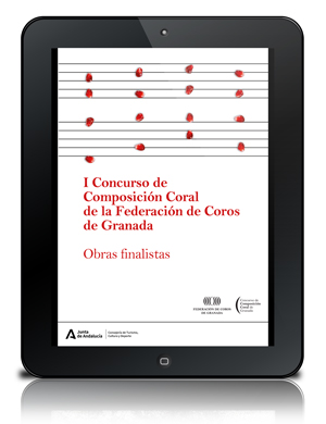 I Concurso de Composición Coral de la Federación de Coros de Granada : obras finalistas